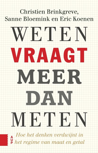 Weten vraagt meer dan meten, Christien Brinkgreve ; Sanne Bloemink ; Eric Koenen - Ebook Adobe PDF - 9789048534326