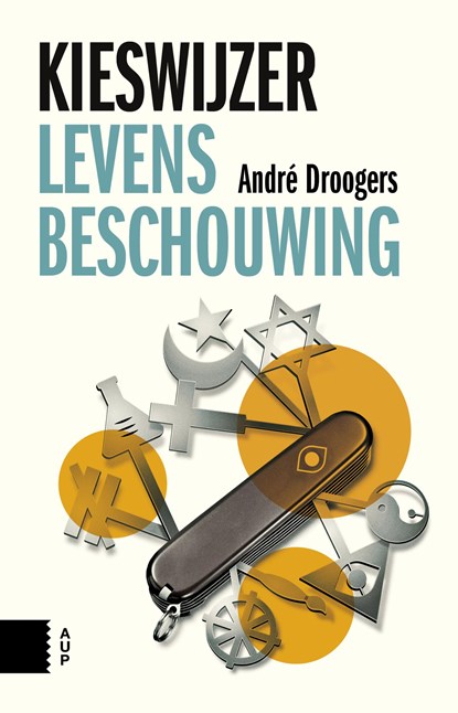 Kieswijzer levensbeschouwing, André Droogers - Ebook - 9789048534869