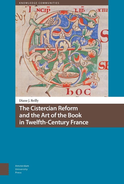 The Cistercian Reform and the Art of the Book in Twelfth-Century France, Diane Reilly - Ebook Adobe PDF - 9789048537181