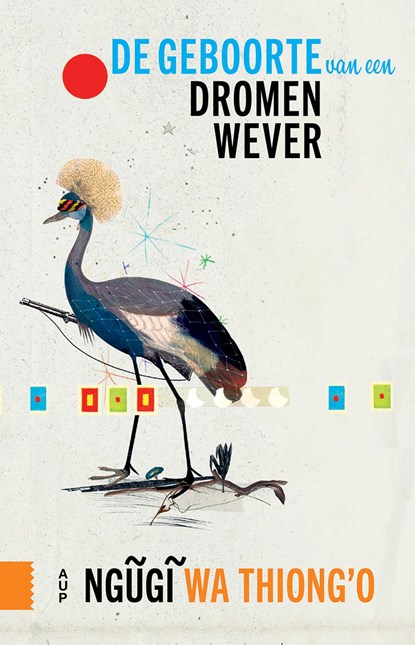 De geboorte van een dromenwever, Ngugi Wa Thiong'o - Ebook - 9789048538560
