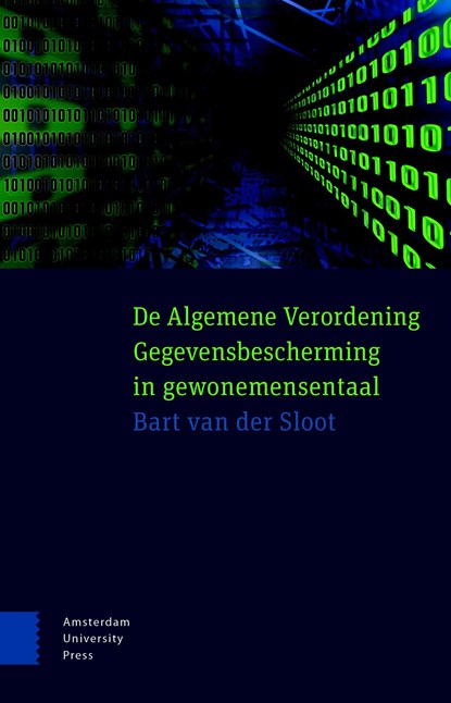 De Algemene Verordening Gegevensbescherming in gewone mensentaal, Bart van der Sloot - Ebook - 9789048541829