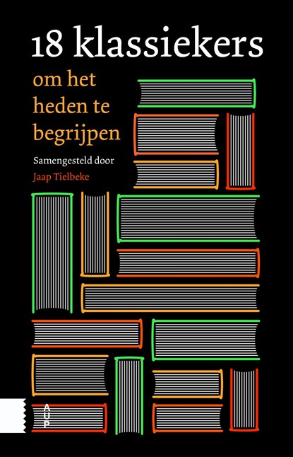18 klassiekers om het heden te begrijpen, Jaap Tielbeke - Ebook - 9789048542437