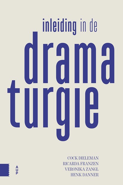 Inleiding in de dramaturgie, Cock Dieleman ; Ricarda Franzen ; Veronika Zangl ; Henk Danner - Ebook Adobe PDF - 9789048544110