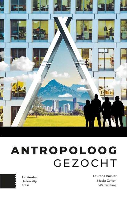 Antropoloog gezocht, Laurens Bakker ; Masja Cohen ; Walter Faaij - Ebook - 9789048552061