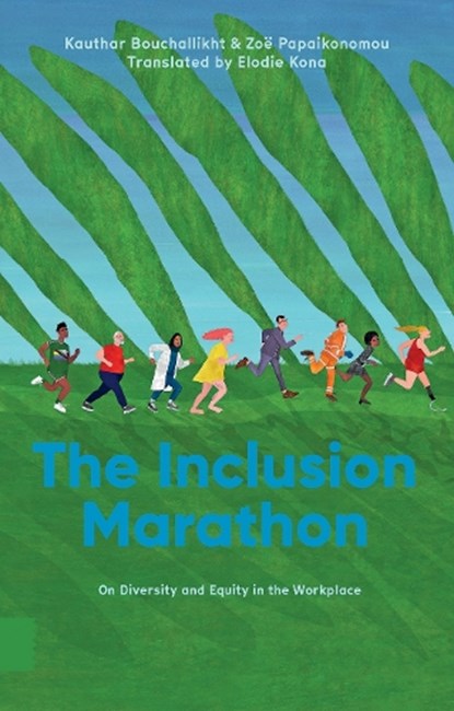 The Inclusion Marathon, Zoë Papaikonomou ; Kauthar Bouchallikht - Paperback - 9789048558391