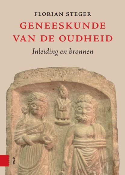 Geneeskunde van de Oudheid, Florian Steger - Gebonden - 9789048559770