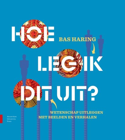 Hoe leg ik dit uit?, Bas Haring - Gebonden - 9789048560530
