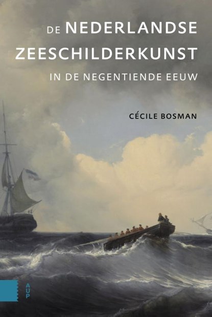 De Nederlandse zeeschilderkunst in de negentiende eeuw, Cécile Bosman - Gebonden - 9789048561957