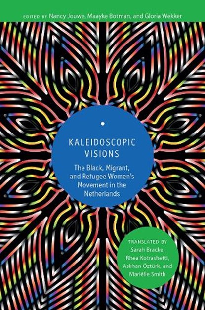 Kaleidoscopic Visions, Nancy Jouwe ; Maayke Botman ; Gloria Wekker - Gebonden - 9789048563951