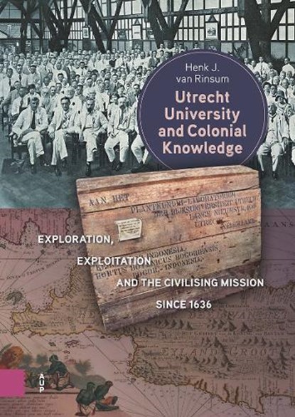 Utrecht University and Colonial Knowledge, Henk van Rinsum - Gebonden - 9789048567973