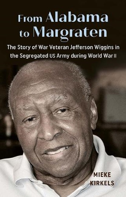 From Alabama to Margraten, Mieke Kirkels - Paperback - 9789048568369