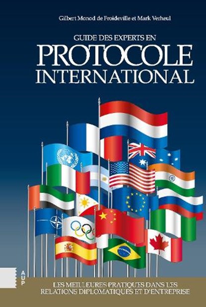 Guide des experts en protocole international, Gilbert Monod de Froideville ; Mark Verheul - Gebonden - 9789048572281