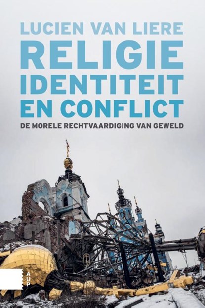 Religie, identiteit en conflict, Lucien van Liere - Paperback - 9789048573431