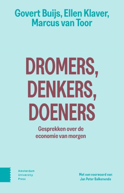 Dromers, denkers, doeners, Govert Buijs ; Ellen KLaver ; Marcus van Toor - Paperback - 9789048576593