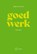 Goed werk, Isabel De Clercq - Paperback - 9789048647941