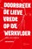 Doorbreek de lieve vrede op de werkvloer, Ludo Verstraete - Paperback - 9789048651771