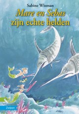 Mare en Sebas zijn echte helden - Sabine Wisman - 9789048706600