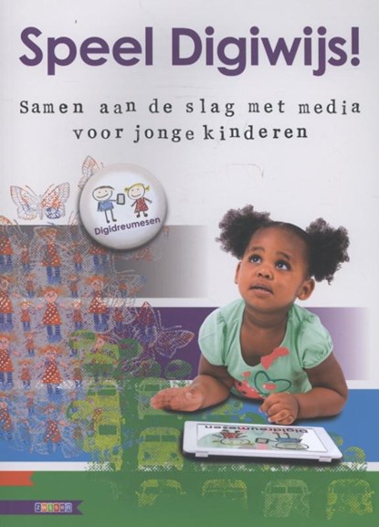 Speel Digiwijs!, Peter Nikken ; Denise Bontje ; Olga Abell - Paperback - 9789048714308