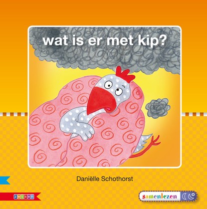 Wat is er met kip?, Daniëlle Schothorst - Gebonden - 9789048719631