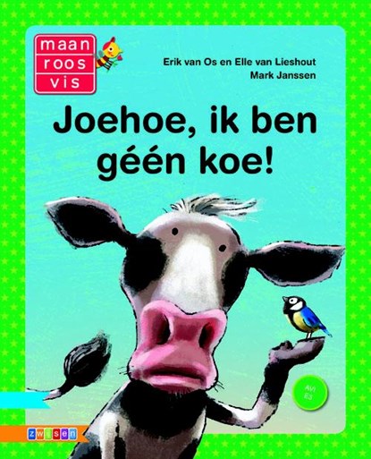 Joehoe, ik ben géén koe!, Erik van Os ; Elle van Lieshout - Gebonden - 9789048721443