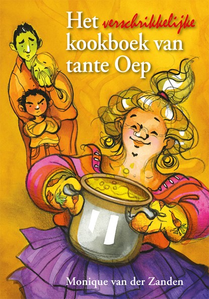 Het verschrikkelijke kookboek van tante Oep, Monique van der Zanden - Ebook - 9789048724710