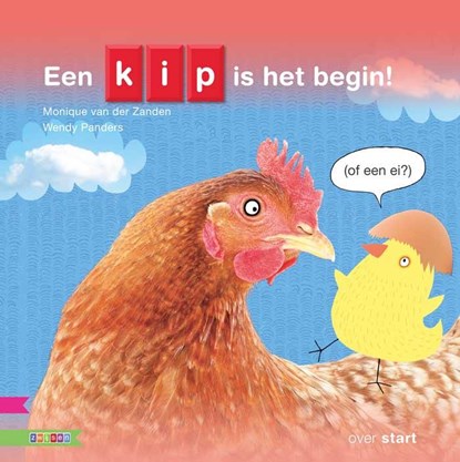 Een kip is het begin! (of een ei?), Monique van der Zanden - Gebonden - 9789048729272
