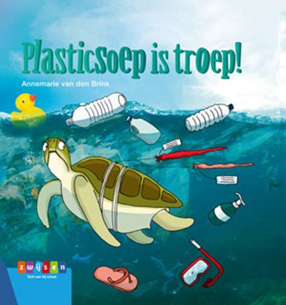 Plasticsoep is troep!, Annemarie van den Brink - Gebonden - 9789048733590
