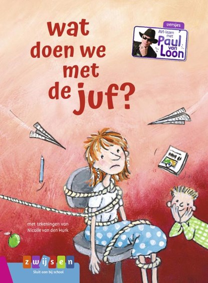 wat doen we met de juf?, Paul van Loon - Gebonden - 9789048735549