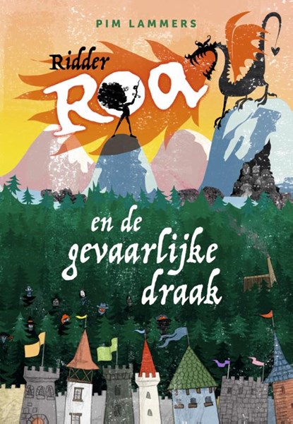 Ridder Roa en de gevaarlijke draak, Pim Lammers - Gebonden - 9789048739530