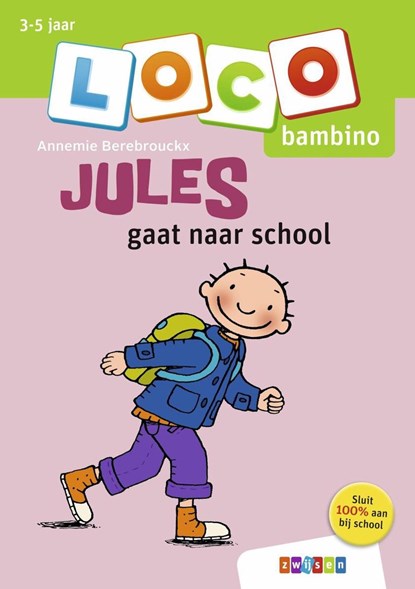 Loco Bambino Jules gaat naar school, Annemie Berebrouckx - Paperback - 9789048743148