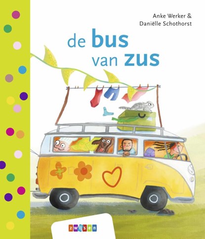 de bus van zus, Anke Werker - Gebonden - 9789048745012