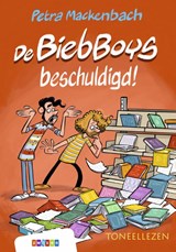 De BiebBoys beschuldigd! - Petra Mackenbach - 9789048747108