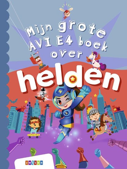 Mijn grote AVI E4 boek over helden, niet bekend - Gebonden - 9789048754458