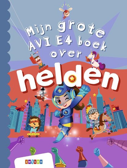 Mijn grote AVI E4 boek over helden, niet bekend - Gebonden - 9789048754458