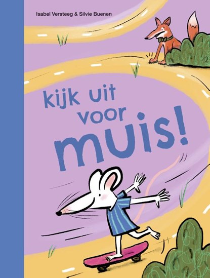 kijk uit voor muis!, Isabel Versteeg - Gebonden - 9789048754663