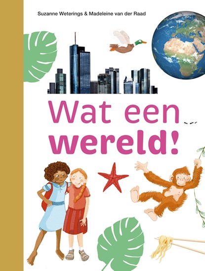 Wat een wereld!, Suzanne Weterings - Gebonden - 9789048755141