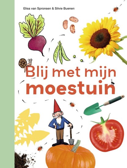 Blij met mijn moestuin, Elisa van Spronsen - Gebonden - 9789048755165