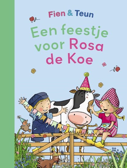 Fien & Teun - Een feestje voor Rosa de Koe, niet bekend - Gebonden - 9789048755752