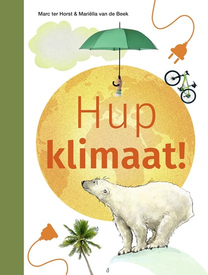 Hup klimaat!, Marc ter Horst - Gebonden - 9789048755851
