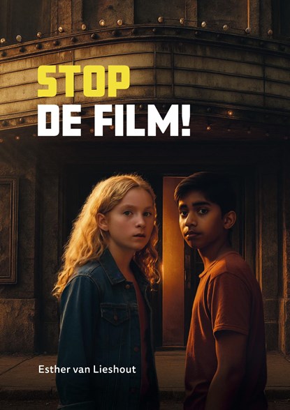 Stop de film!, Esther van Lieshout - Gebonden - 9789048756681