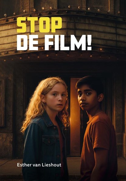 Stop de film!, Esther van Lieshout - Gebonden - 9789048756681