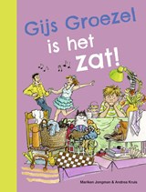 Gijs Groezel is het zat! - Mariken Jongman - 9789048757480