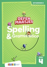 Oefenmaatjes Spelling & Grammatica Groep 4 antwoordenboek 2 - Elisa van Spronsen - 9789048757787