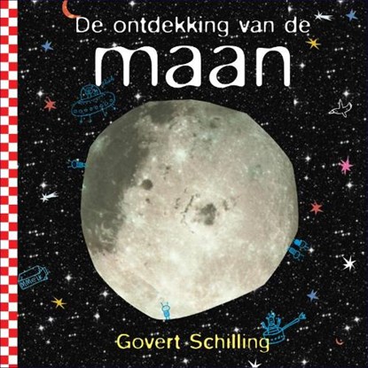 De ontdekking van de maan, SCHILLING, Govert - Gebonden - 9789048802210