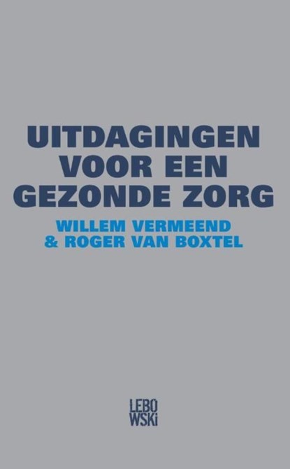 Uitdagingen voor een gezonde zorg 2.0, Willem Vermeend - Ebook - 9789048804580