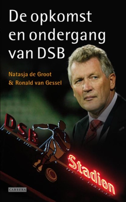Opkomst en ondergang van DSB, Ronald van Gessel ; Natasja de Groot - Paperback - 9789048805204