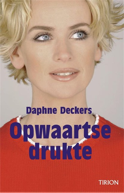 Opwaartse drukte, Daphne Deckers - Ebook - 9789048806140