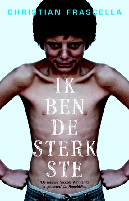 Ik ben de sterkste, Christian Frascella - Paperback - 9789048807291