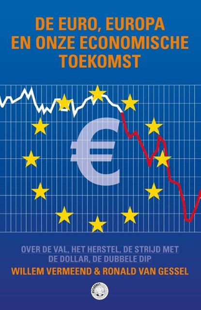 De euro en de toekomst, Willem Vermeend ; Ronald van Gessel - Ebook - 9789048808182