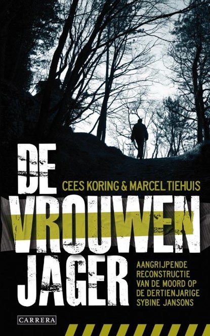 De vrouwenjager, Cees Koring ; Marcel Tiehuis - Paperback - 9789048809271